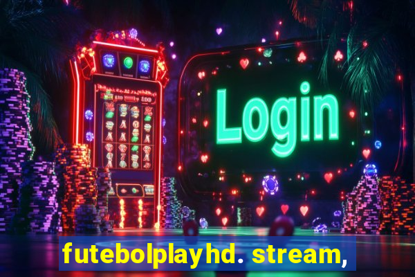 futebolplayhd. stream,